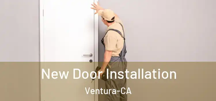  New Door Installation Ventura-CA