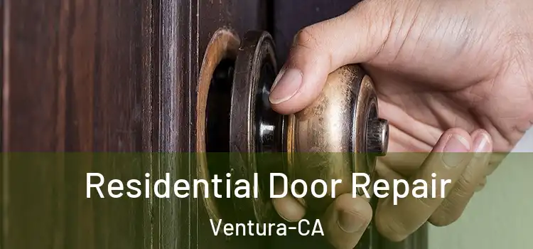  Residential Door Repair Ventura-CA