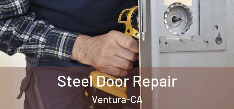 Steel Door Repair Ventura-CA